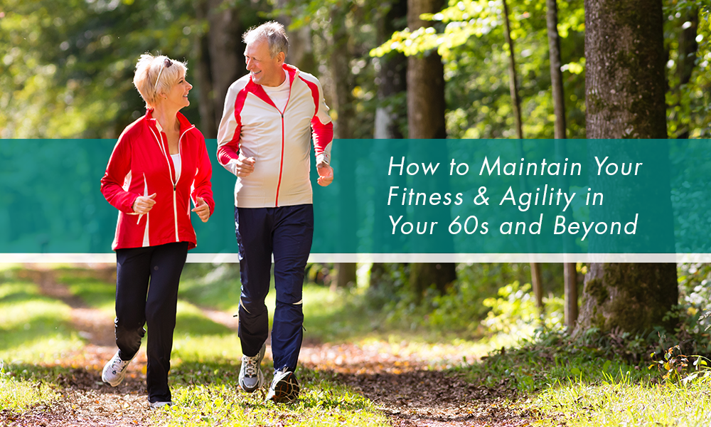 How to Maintain Your Fitness in your 60s