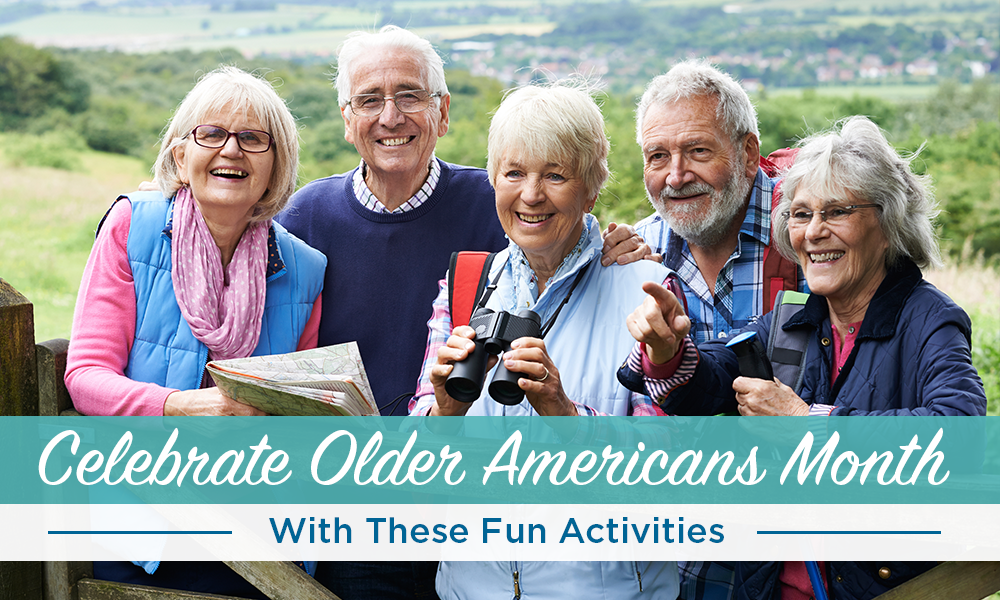 Celebrate Older Americans Month With These Fun Activities