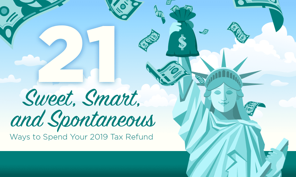 21 Sweet, Smart, and Spontaneous Ways to Spend Your 2022 Tax Refund [Micrographic]