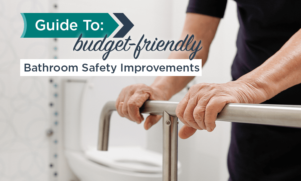Your Guide to Bathroom Safety Improvements for Every Budget